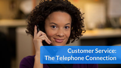 Customer Service: The Telephone Connection