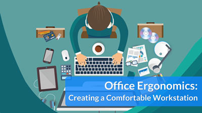 Office Ergonomics: Creating a Comfortable Workstation