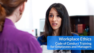Workplace Ethics: Code of Conduct Training for Employees and Managers